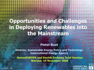 Opportunities and Challenges in Deploying Renewables into the Mainstream