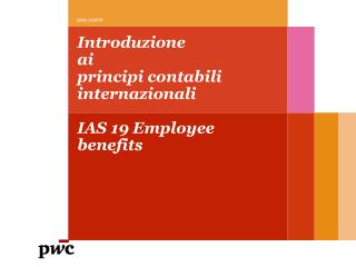 Introduzione ai principi contabili internazionali IAS 19 Employee benefits