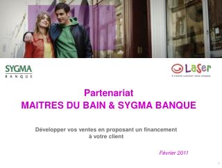 Partenariat MAITRES DU BAIN &amp; SYGMA BANQUE