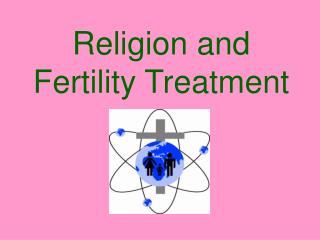 Religion and Fertility Treatment