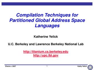 Compilation Techniques for Partitioned Global Address Space Languages