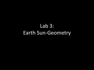 Lab 3: Earth Sun-Geometry