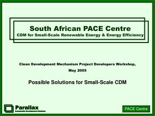 Clean Development Mechanism Project Developers Workshop, May 2005