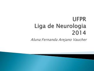 UFPR Liga de Neurologia 2014