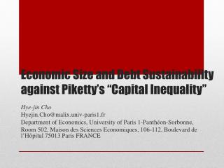Economic Size and Debt Sustainability against Piketty’s “Capital Inequality ”