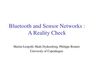 Bluetooth and Sensor Networks : A Reality Check