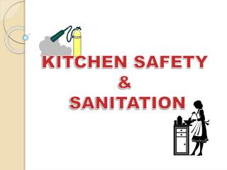 KITCHEN SAFETY & SANITATION