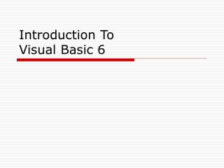 Introduction To Visual Basic 6