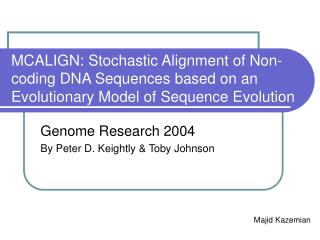 Genome Research 2004 By Peter D. Keightly & Toby Johnson
