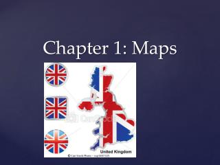 Chapter 1: Maps
