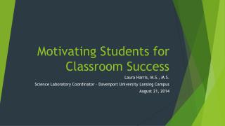 Motivating Students for Classroom Success