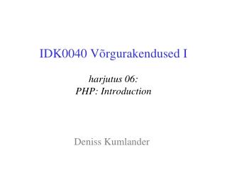 IDK0040 Võrgurakendused I harjutus 06: PHP: Introduction