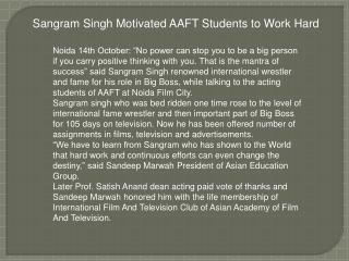 Sangram Singh Motivated AAFT Students to Work Hard