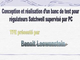 Conception et réalisation d’un banc de test pour régulateurs Satchwell supervisé par PC