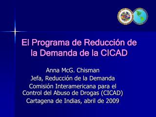 El Programa de Reducción de la Demanda de la CICAD