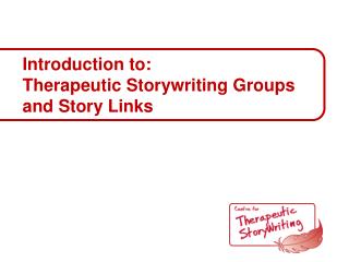 Introduction to: Therapeutic Storywriting Groups and Story Links