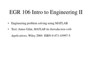 EGR 106 Intro to Engineering II