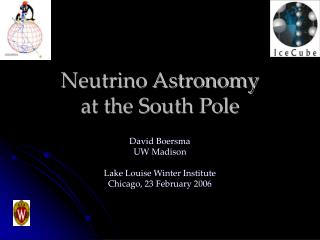 Neutrino Astronomy at the South Pole