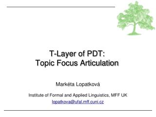 T-Layer of PDT: Topic Focus Articulation