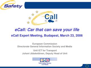eCall: Car that can save your life eCall Expert Meeting, Budapest, March 23, 2006