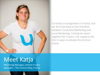 Meet Katja Marketing Manager , Unitron France Spotlight – The Unitron Way, France