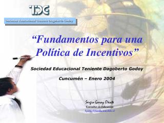 Sergio Garay Oñate Consultor en Educación Sgaray@fundacionchile.cl