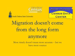 Migration doesn’t come from the long form anymore