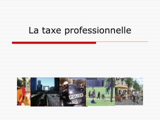 La taxe professionnelle