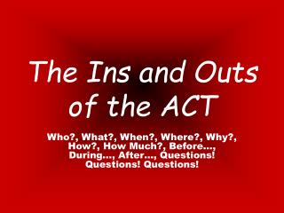 The Ins and Outs of the ACT