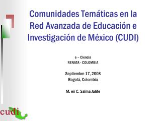 Comunidades Temáticas en la Red Avanzada de Educación e Investigación de México (CUDI)
