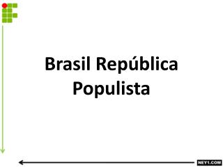 Brasil República Populista