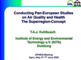 Conducting Pan-European Studies on Air Quality and Health The Superregion-Concept