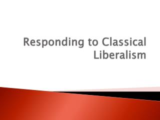 Responding to Classical Liberalism