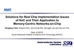 Solutions for Real Chip Implementation Issues of NoC and Their Application to Memory-Centric Networks-on-Chip