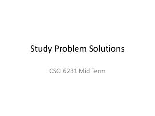 Study Problem Solutions