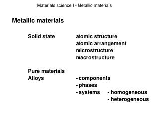 Materials science I - Metallic materials