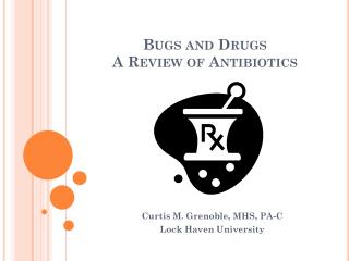 Bugs and Drugs A Review of Antibiotics