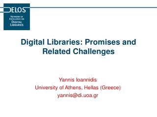 Digital Libraries: Promises and Related Challenges