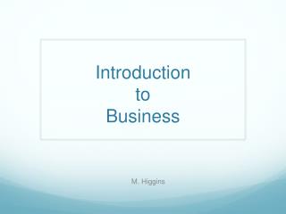 Introduction t o Business
