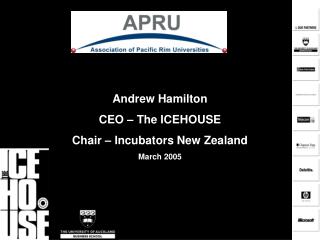 Andrew Hamilton CEO – The ICEHOUSE Chair – Incubators New Zealand March 2005