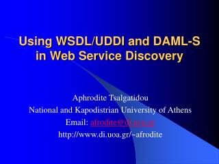 Using WSDL/UDDI and DAML-S in Web Service Discovery