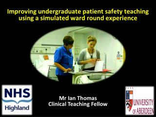 Improving undergraduate patient safety teaching using a simulated ward round experience