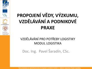 Doc. Ing. Pavel Šaradín , CSc.