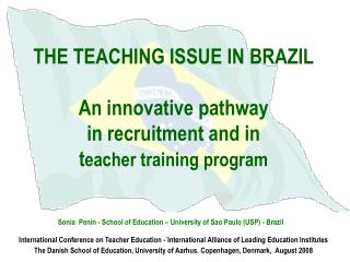 Sonia Penin - School of Education – University of Sao Paulo (USP) - Brazil