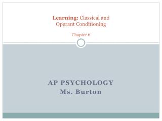 Learning: Classical and Operant Conditioning Chapter 6