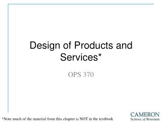 Design of Products and Services*