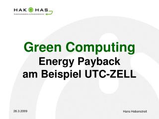 Green Computing Energy Payback am Beispiel UTC-ZELL