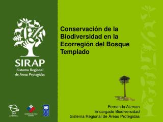 Conservación de la Biodiversidad en la Ecorregión del Bosque Templado Fernando Aizman