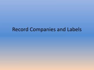 Record Companies and Labels