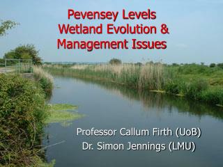 Pevensey Levels Wetland Evolution &amp; Management Issues